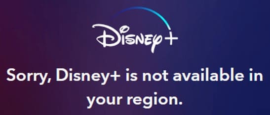 「Sorry, Disney+ is not available in your region.」（申し訳ございません、あなたの地域ではDisney+は利用できません）」という表示