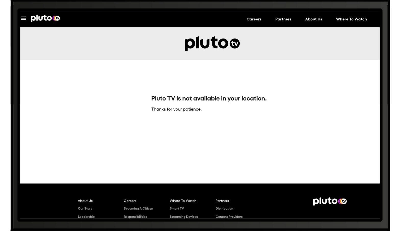 日本からPluto TVにアクセスすると、「Pluto TV is not available in your location. Thanks for your patience.」というメッセージが表示される